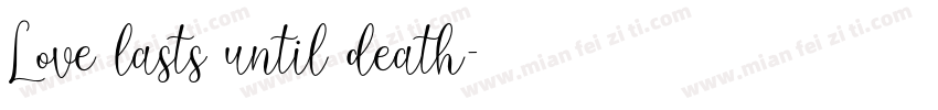 Love lasts until death字体转换